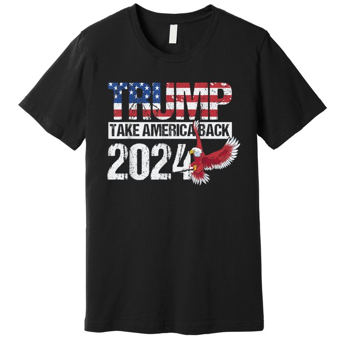 Trump 2024 Flag Take America Back Men Women Trump 2024 Premium T-Shirt