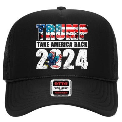 Trump 2024 Flag Take America Back 4th Of July Trump 2024 High Crown Mesh Back Trucker Hat