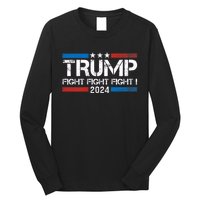 Trump 2024 Fight Fight Fight Trump President Election 2024 Long Sleeve Shirt