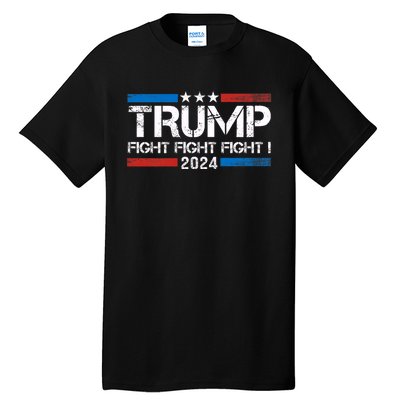 Trump 2024 Fight Fight Fight Trump President Election 2024 Tall T-Shirt