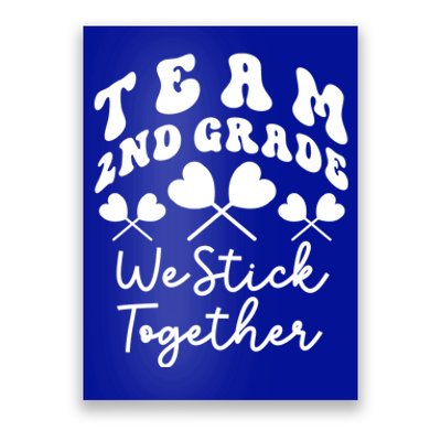 Team 2nd Grade We Stick Together Second Teacher Heart Sucker Gift Poster