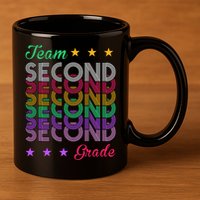 Team 2nd Grade Teacher Back To School 11oz C Handle Ceramic Mug