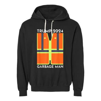 Trump 2024 Garbage Man Funny Garbage Patriots Support Garment-Dyed Fleece Hoodie