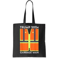 Trump 2024 Garbage Man Funny Garbage Patriots Support Tote Bag