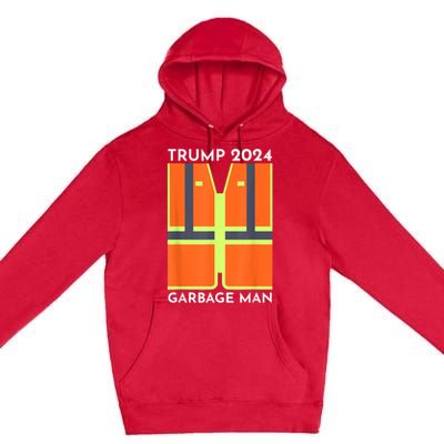 Trump 2024 Garbage Man Funny Garbage Patriots Support Premium Pullover Hoodie