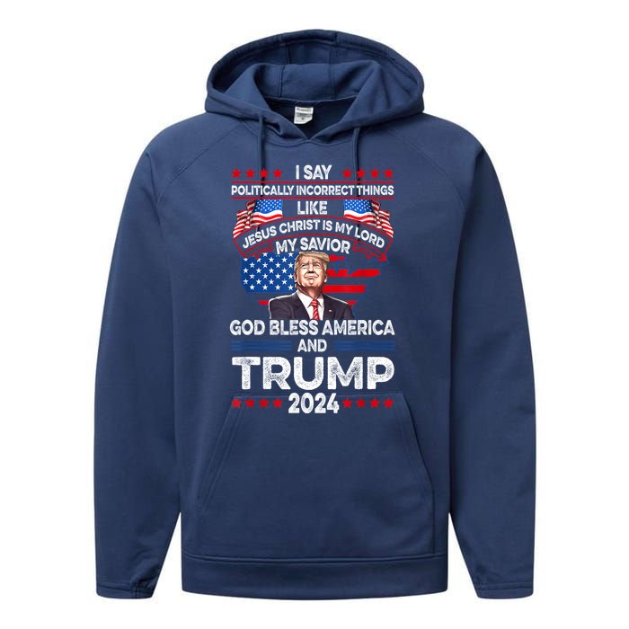 Trump 2024 God Bless America Jesus Christ Is My Lord Gift Performance Fleece Hoodie