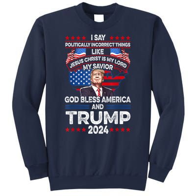 Trump 2024 God Bless America Jesus Christ Is My Lord Gift Sweatshirt