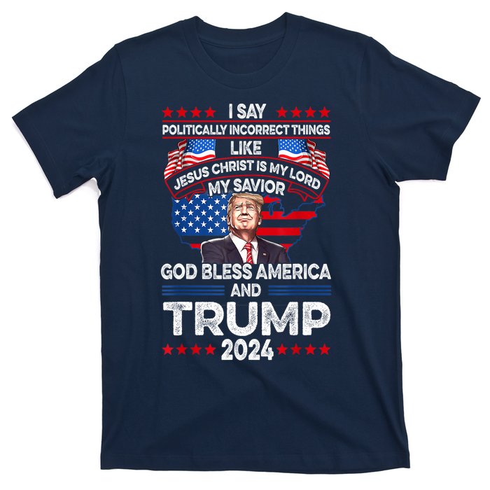 Trump 2024 God Bless America Jesus Christ Is My Lord Gift T-Shirt