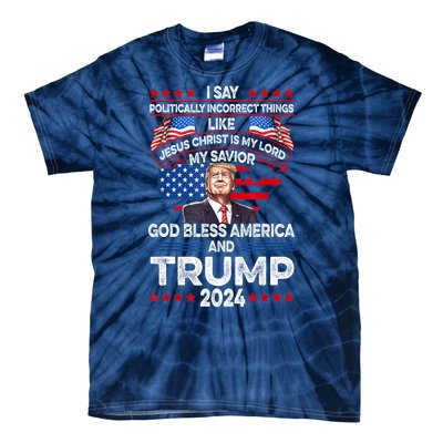 Trump 2024 God Bless America Jesus Christ Is My Lord Gift Tie-Dye T-Shirt