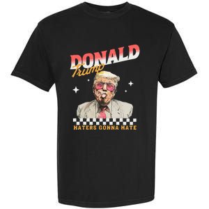 Trump 2024 Haters Gonna Hate Donald Preppy Edgy Garment-Dyed Heavyweight T-Shirt