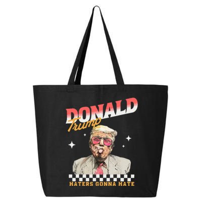 Trump 2024 Haters Gonna Hate Donald Preppy Edgy 25L Jumbo Tote