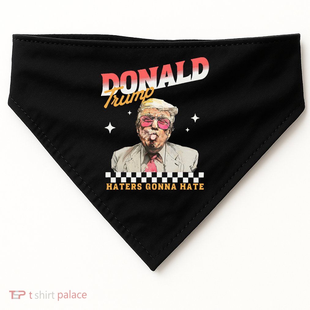 Trump 2024 Haters Gonna Hate USA-Made Doggie Bandana