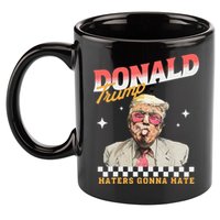 Trump 2024 Haters Gonna Hate 11oz C Handle Ceramic Mug