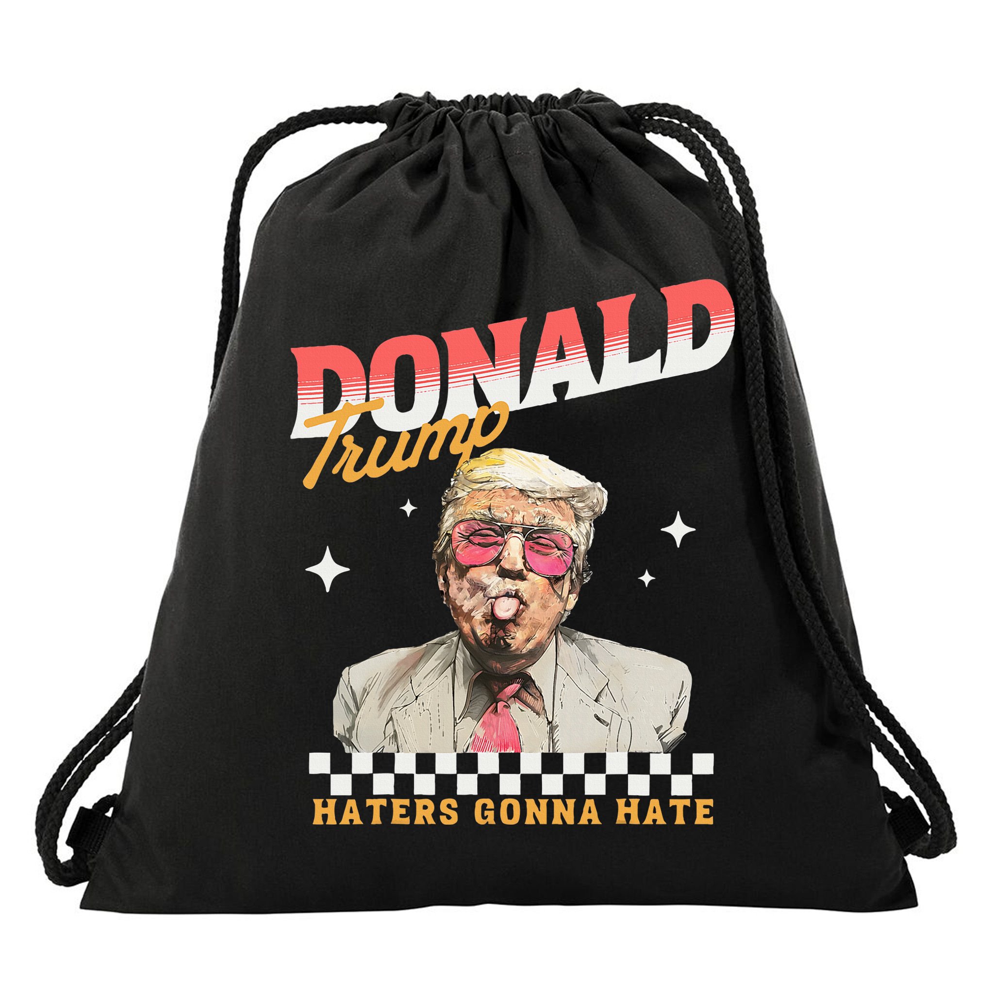 Trump 2024 Haters Gonna Hate Drawstring Bag