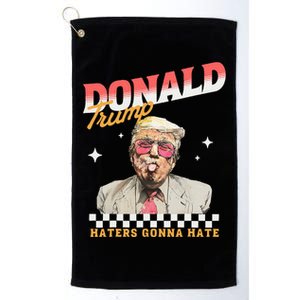 Trump 2024 Haters Gonna Hate Platinum Collection Golf Towel