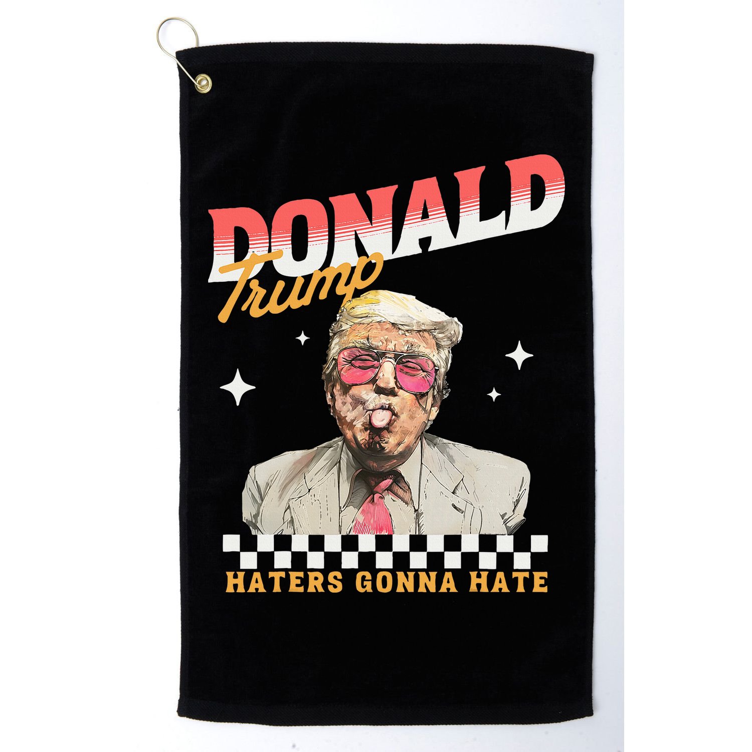 Trump 2024 Haters Gonna Hate Golf Towel