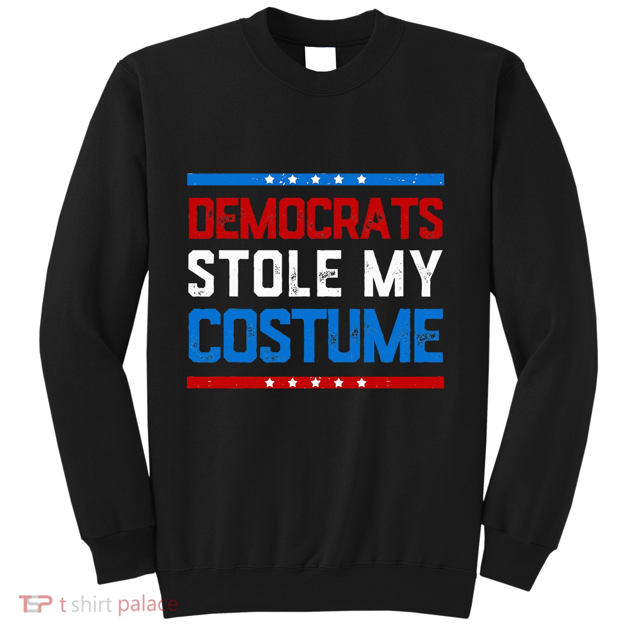 Trump 2024 Halloween Costume Democrats Stole My Costume Sweatshirt