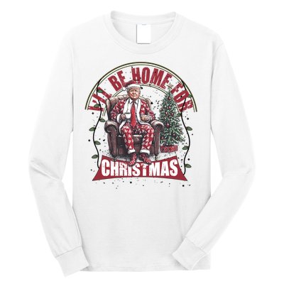 Trump 2024 ILl Be Home For Christmas Long Sleeve Shirt