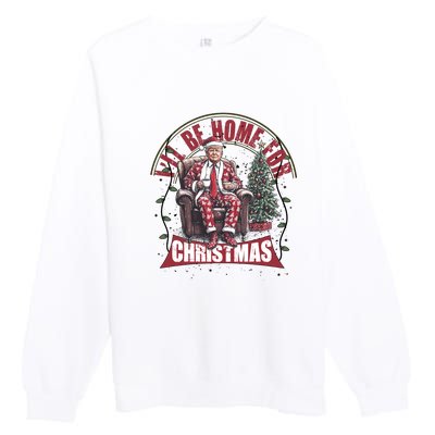 Trump 2024 ILl Be Home For Christmas Premium Crewneck Sweatshirt