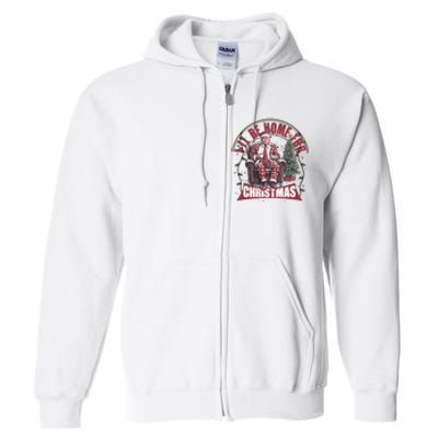 Trump 2024 ILl Be Home For Christmas Full Zip Hoodie