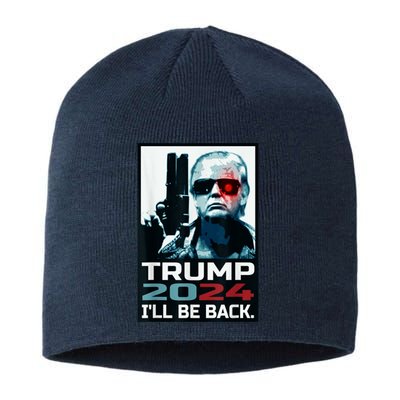 Trump 2024 | I'll Be Back | Elect Donald Trump 2024 Election Sustainable Beanie