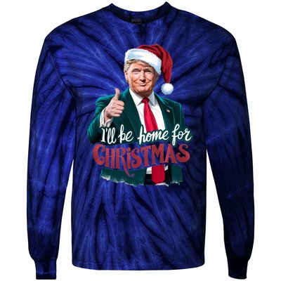 Trump 2024 ILl Be Home For Christmas Tie-Dye Long Sleeve Shirt