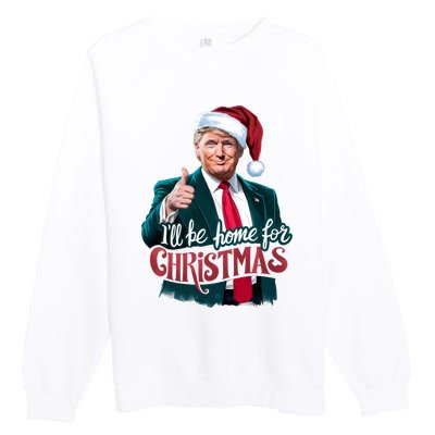 Trump 2024 ILl Be Home For Christmas Premium Crewneck Sweatshirt