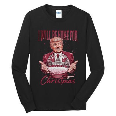 Trump 2024 ILl Be Home For Christmas Tall Long Sleeve T-Shirt