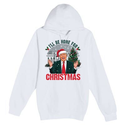 Trump 2024 ILl Be Home For Christmas Funny Santa Claus Premium Pullover Hoodie