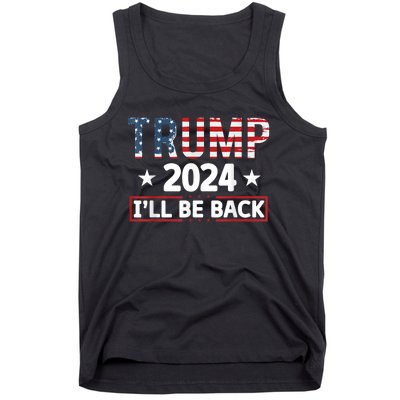 Trump 2024 Ill Be Back Will Support Tank Top