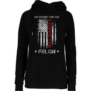 Trump 2024 IM Voting For The Convicted Felon Womens Funnel Neck Pullover Hood