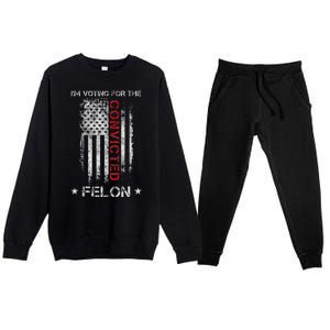 Trump 2024 IM Voting For The Convicted Felon Premium Crewneck Sweatsuit Set