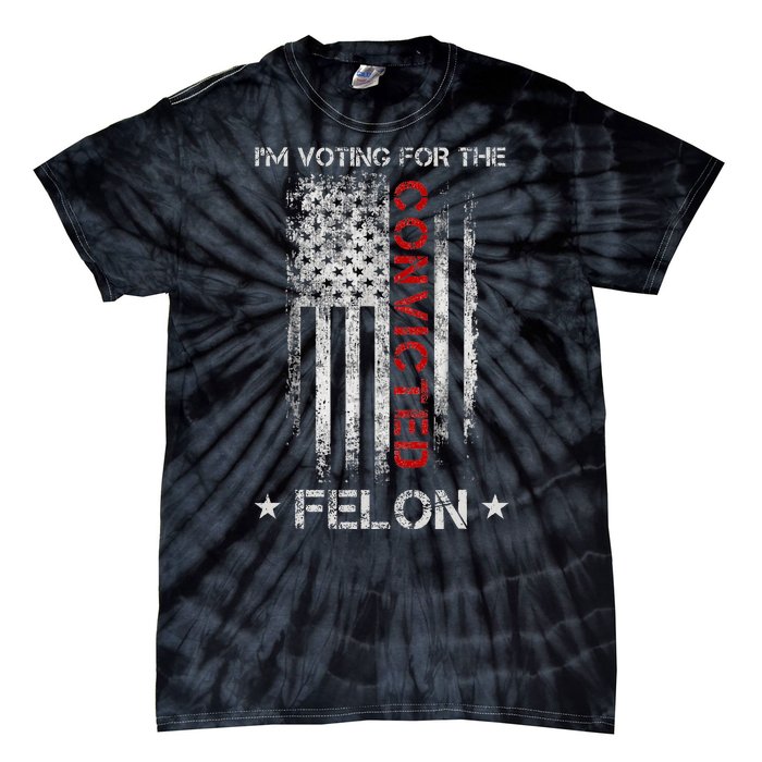 Trump 2024 IM Voting For The Convicted Felon Tie-Dye T-Shirt