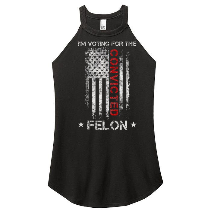 Trump 2024 IM Voting For The Convicted Felon Women's Perfect Tri Rocker Tank