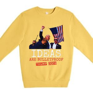 Trump 2024 Ideas Are Bulletproof Trump 2024 Premium Crewneck Sweatshirt