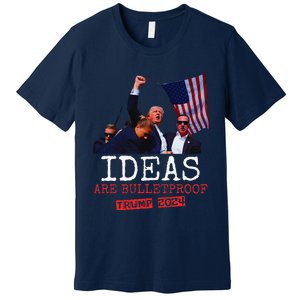 Trump 2024 Ideas Are Bulletproof Trump 2024 Premium T-Shirt