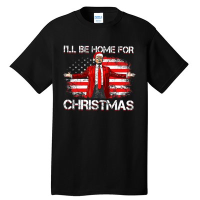 Trump 2024 ILl Be Home For Christmas Funny Trump Xmas 2024 Tall T-Shirt