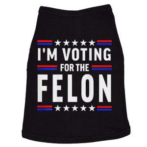 Trump 2024 IM Voting For The Felon Front And Back Doggie Tank