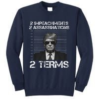 Trump 2 Impeachments 2 Assassinations 2 Terms Tall Sweatshirt