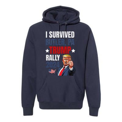 Trump 2024 I Survived Trump Rally Butler Pa Shooting Ear Premium Hoodie