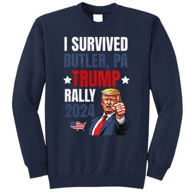 Trump 2024 I Survived Trump Rally Butler Pa Shooting Ear Tall Sweatshirt