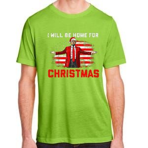 Trump 2024 ILl Be Home For Christmas Trump Xmas 2024 Adult ChromaSoft Performance T-Shirt