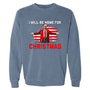 Trump 2024 ILl Be Home For Christmas Trump Xmas 2024 Garment-Dyed Sweatshirt