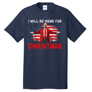 Trump 2024 ILl Be Home For Christmas Trump Xmas 2024 Tall T-Shirt