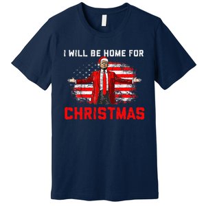 Trump 2024 ILl Be Home For Christmas Trump Xmas 2024 Premium T-Shirt