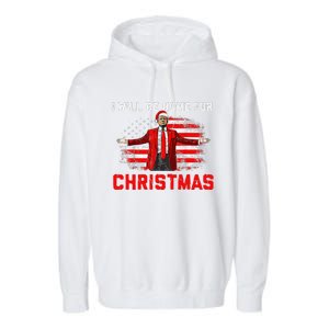 Trump 2024 ILl Be Home For Christmas Trump Xmas 2024 Garment-Dyed Fleece Hoodie