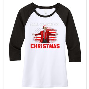 Trump 2024 ILl Be Home For Christmas Trump Xmas 2024 Women's Tri-Blend 3/4-Sleeve Raglan Shirt