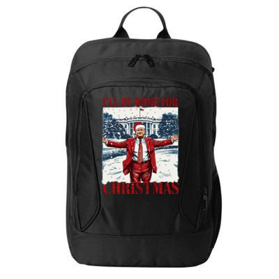 Trump 2024 ILl Be Home For Christmas Funny Trump Xmas 2024 City Backpack