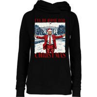 Trump 2024 ILl Be Home For Christmas Funny Trump Xmas 2024 Womens Funnel Neck Pullover Hood