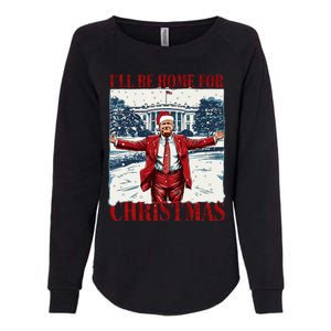 Trump 2024 ILl Be Home For Christmas Funny Trump Xmas 2024 Womens California Wash Sweatshirt